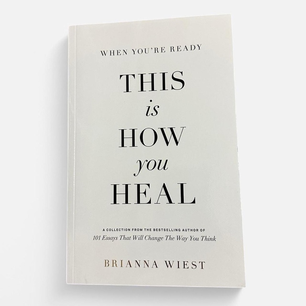 When You're Ready, This Is How You Heal by Brianna Weist
